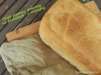 Chleb pszenny domowy na drożdżach