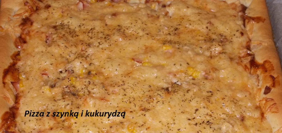 Pizza z szynką i kukurydzą (autor: ewelinapac)