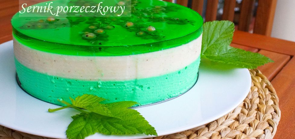 Zielony sernik na zimno z musem z białej porzeczki (autor: kulinarne ...